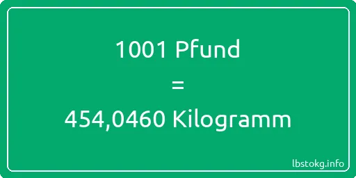 1001 lbs bis kg - 1001 Pfund bis Kilogramm