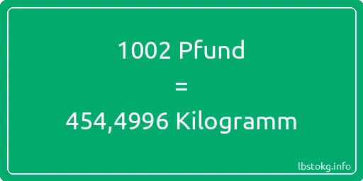 1002 lbs bis kg - 1002 Pfund bis Kilogramm