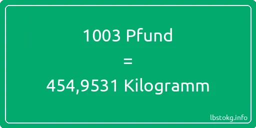 1003 lbs bis kg - 1003 Pfund bis Kilogramm