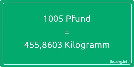 1005 lbs bis kg - 1005 Pfund bis Kilogramm