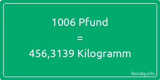 1006 lbs bis kg - 1006 Pfund bis Kilogramm