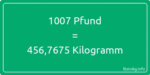 1007 lbs bis kg - 1007 Pfund bis Kilogramm