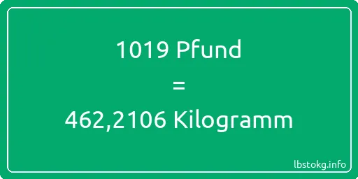 1019 lbs bis kg - 1019 Pfund bis Kilogramm