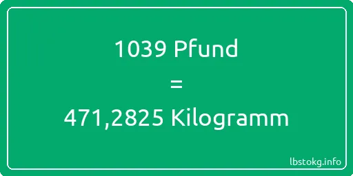 1039 lbs bis kg - 1039 Pfund bis Kilogramm