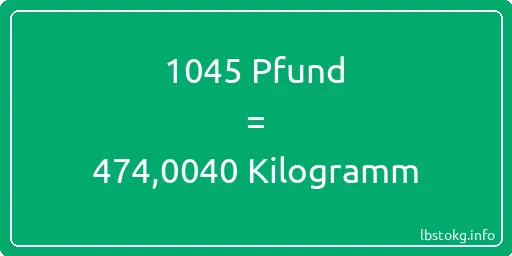 1045 lbs bis kg - 1045 Pfund bis Kilogramm