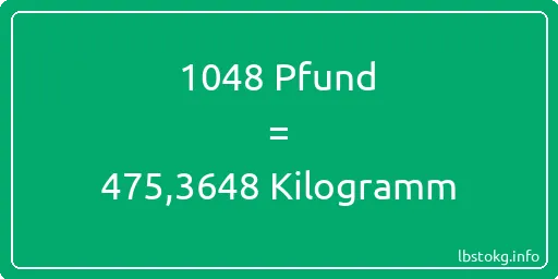 1048 lbs bis kg - 1048 Pfund bis Kilogramm