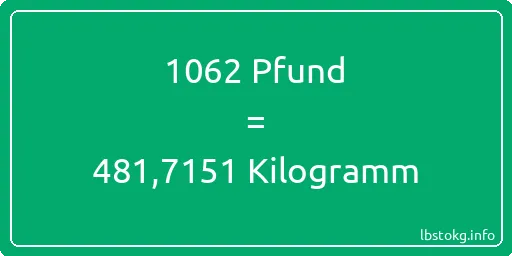 1062 lbs bis kg - 1062 Pfund bis Kilogramm