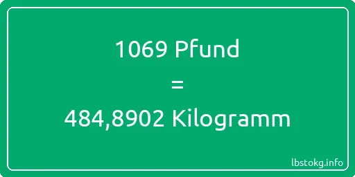 1069 lbs bis kg - 1069 Pfund bis Kilogramm