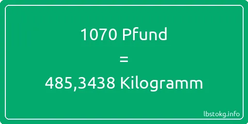 1070 lbs bis kg - 1070 Pfund bis Kilogramm