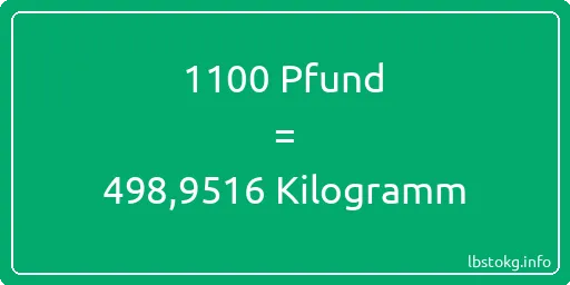 1100 lbs bis kg - 1100 Pfund bis Kilogramm