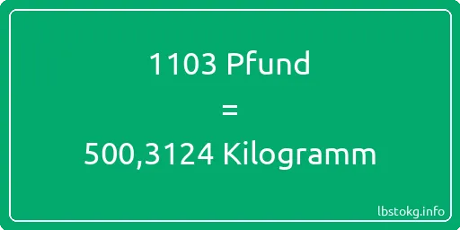 1103 lbs bis kg - 1103 Pfund bis Kilogramm