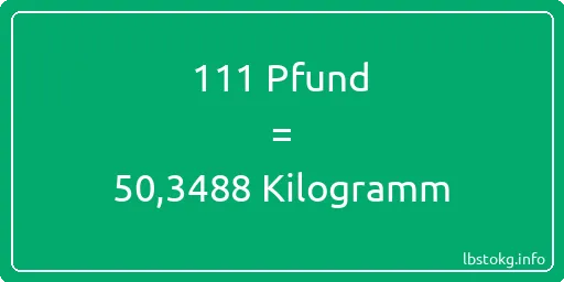 111 lbs bis kg - 111 Pfund bis Kilogramm