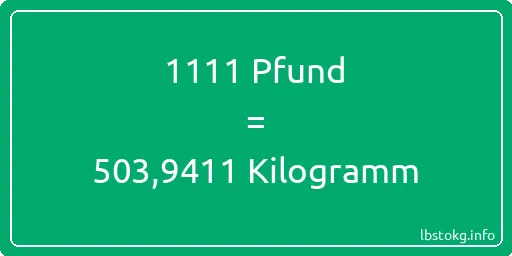 1111 lbs bis kg - 1111 Pfund bis Kilogramm