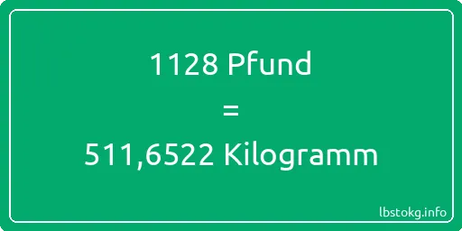 1128 lbs bis kg - 1128 Pfund bis Kilogramm