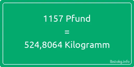 1157 lbs bis kg - 1157 Pfund bis Kilogramm