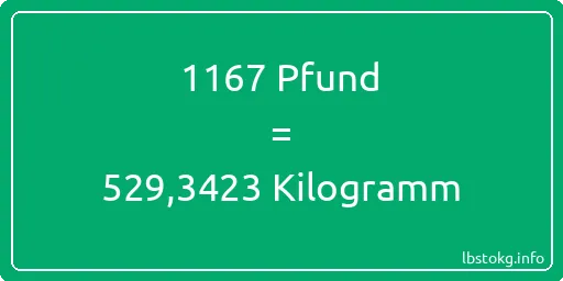 1167 lbs bis kg - 1167 Pfund bis Kilogramm