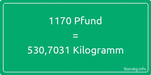 1170 lbs bis kg - 1170 Pfund bis Kilogramm