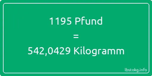 1195 lbs bis kg - 1195 Pfund bis Kilogramm