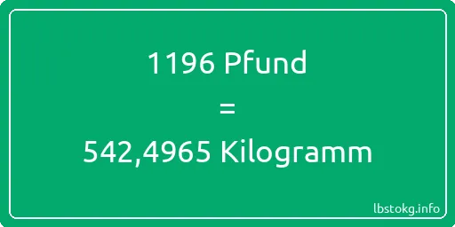 1196 lbs bis kg - 1196 Pfund bis Kilogramm