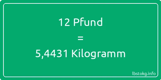 12 lbs bis kg - 12 Pfund bis Kilogramm