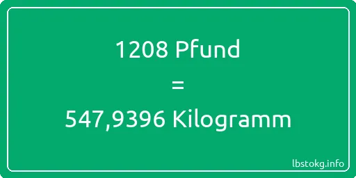 1208 lbs bis kg - 1208 Pfund bis Kilogramm