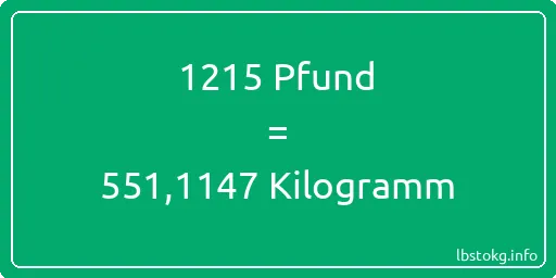 1215 lbs bis kg - 1215 Pfund bis Kilogramm