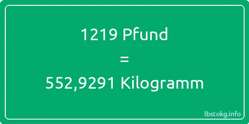 1219 lbs bis kg - 1219 Pfund bis Kilogramm