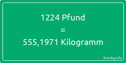 1224 lbs bis kg - 1224 Pfund bis Kilogramm