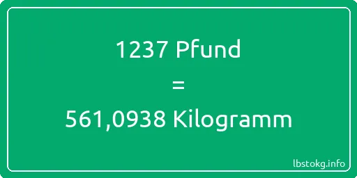 1237 lbs bis kg - 1237 Pfund bis Kilogramm