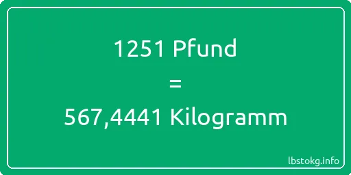 1251 lbs bis kg - 1251 Pfund bis Kilogramm