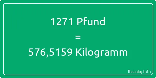 1271 lbs bis kg - 1271 Pfund bis Kilogramm