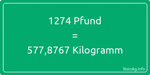 1274 lbs bis kg - 1274 Pfund bis Kilogramm