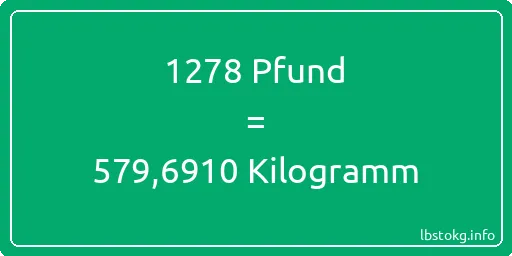 1278 lbs bis kg - 1278 Pfund bis Kilogramm