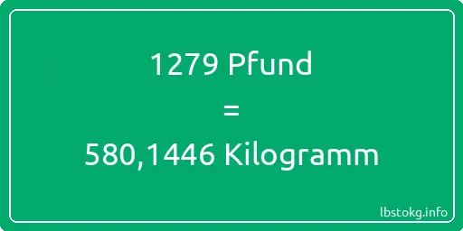 1279 lbs bis kg - 1279 Pfund bis Kilogramm