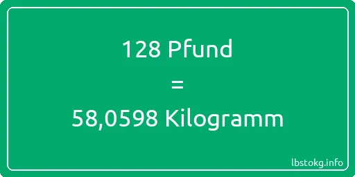 128 lbs bis kg - 128 Pfund bis Kilogramm