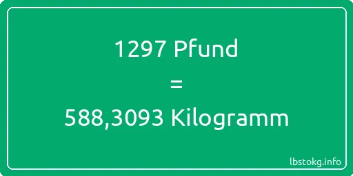 1297 lbs bis kg - 1297 Pfund bis Kilogramm