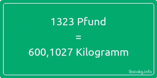 1323 lbs bis kg - 1323 Pfund bis Kilogramm