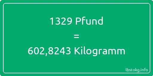 1329 lbs bis kg - 1329 Pfund bis Kilogramm