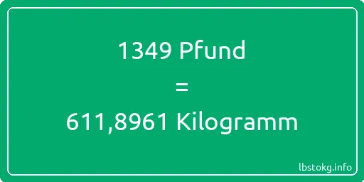 1349 lbs bis kg - 1349 Pfund bis Kilogramm