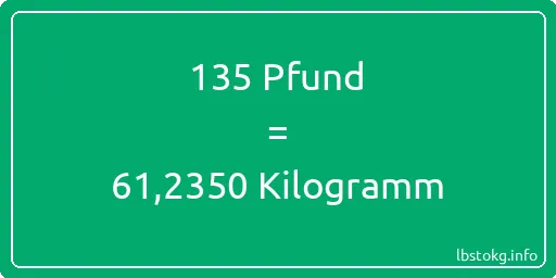 135 lbs bis kg - 135 Pfund bis Kilogramm