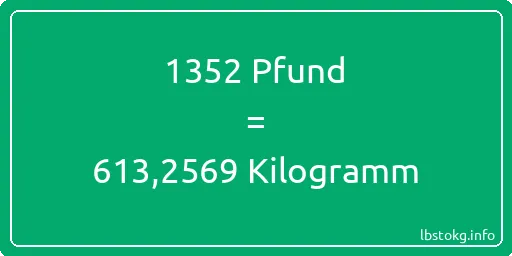 1352 lbs bis kg - 1352 Pfund bis Kilogramm