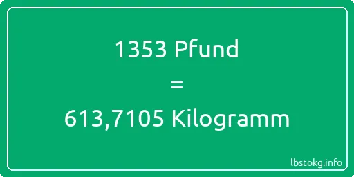 1353 lbs bis kg - 1353 Pfund bis Kilogramm