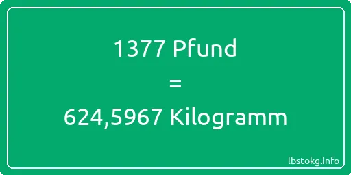 1377 lbs bis kg - 1377 Pfund bis Kilogramm