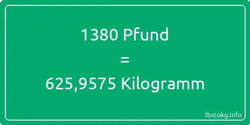 1380 lbs bis kg - 1380 Pfund bis Kilogramm