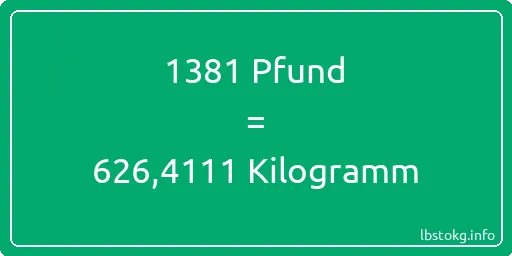 1381 lbs bis kg - 1381 Pfund bis Kilogramm