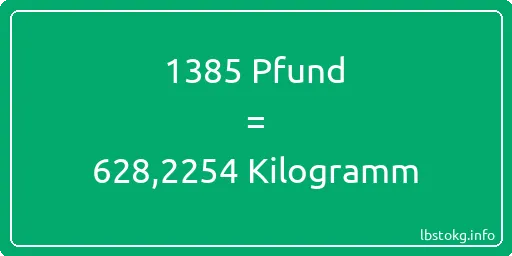 1385 lbs bis kg - 1385 Pfund bis Kilogramm