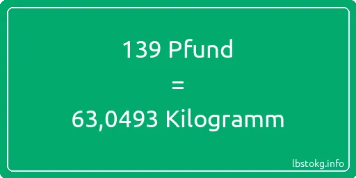 139 lbs bis kg - 139 Pfund bis Kilogramm