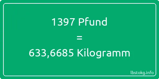 1397 lbs bis kg - 1397 Pfund bis Kilogramm