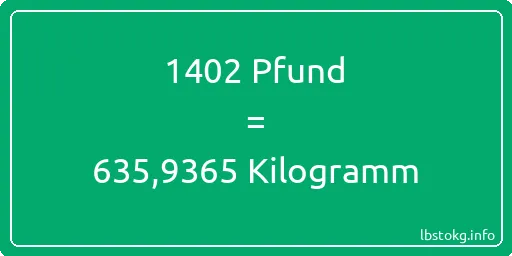 1402 lbs bis kg - 1402 Pfund bis Kilogramm