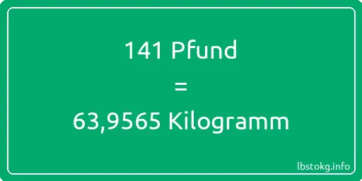 141 lbs bis kg - 141 Pfund bis Kilogramm